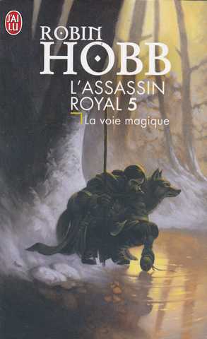 Hobb Robin, L'assassin royal 05 - La voie magique