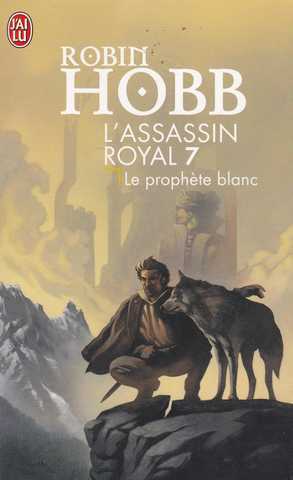 Hobb Robin, L'assassin royal 07 - Le prophete blanc