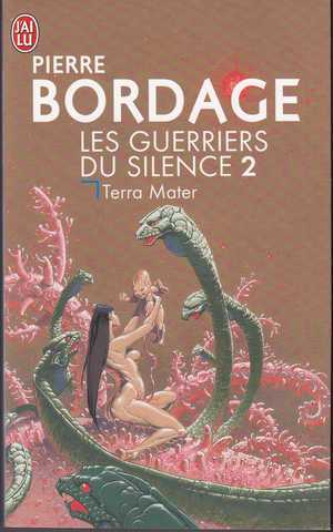 Bordage Pierre, Les Guerriers du silence 2 - Terra mater
