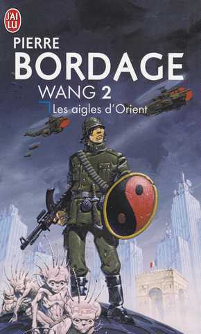 Bordage Pierre, Wang 2 - Les aigles d'orient