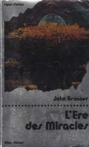 http://omerveilles.com/couverture-1268-brunner-john-l-ere-des-miracles.jpg