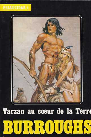 Burroughs Edgar Rice, Pellucidar 4 - Tarzan au coeur de la terre