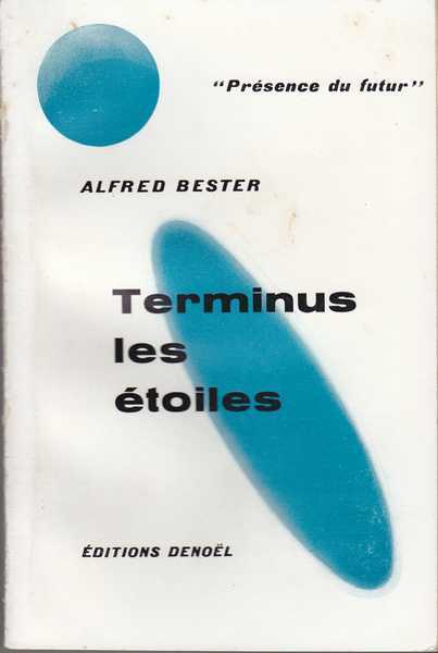 Bester Alfred, Terminus les toiles