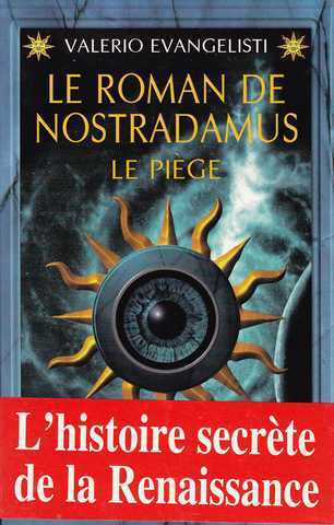 Evangelisti Valerio, Le roman de Nostradamus 2 - Le pige