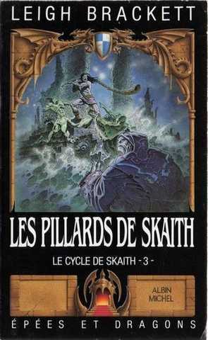 Brackett Leigh, Le cycle de skaith 3 - Les pillards de skaith
