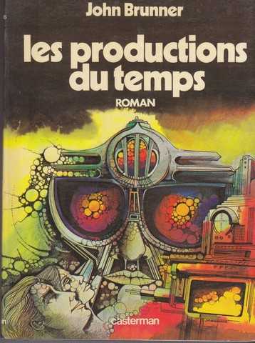 Brunner John, Les productions du temps