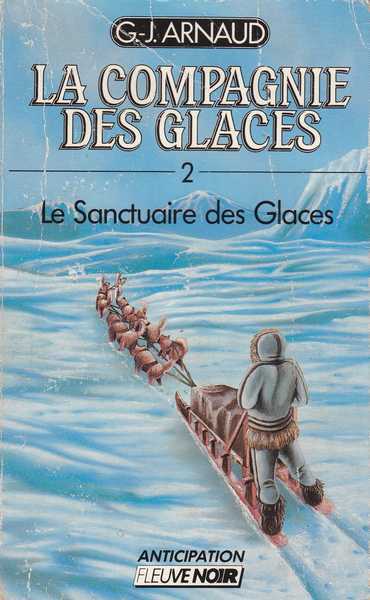 Arnaud G.j. , La compagnie des glaces 02 - Le sanctuaire de glace