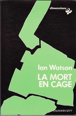 Watson Ian, La mort en cage