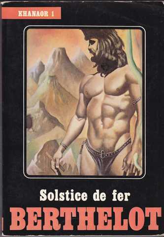 Berthelot Francis, Khanaor 1 - Solstice de fer