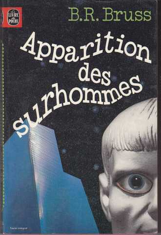 Bruss B.r., Apparition des surhommes