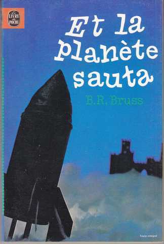 Bruss B.r., Et la plante sauta