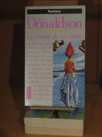 Donaldson Stephen R., L'appel de Mordant 1, 2 & 3 - Le miroir de ses rves ; Un cavalier passe & Le feu de ses passions