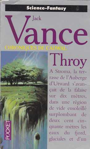 Vance Jack, Les chroniques de cadwal 4 - Throy