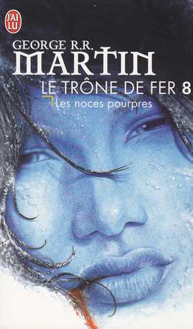 Martin George R.r., Le trone de fer 08 - Les noces pourpres