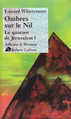 Whittemore Edward, Le quatuor de jerusalem 3 - Ombres sur le nil