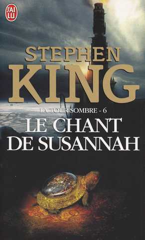 King Stephen , la tour sombre 6 - Le chant de susannah