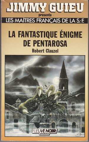 Clauzel Robert, la fantastique enigme de pentarosa