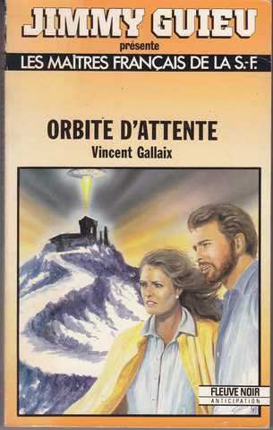 Gallaix Vincent, Orbite d'attente