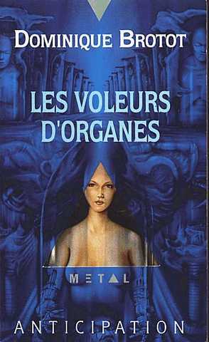 Brotot Dominique, Les voleurs d'organes