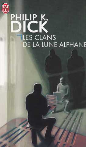 Dick Philip K., Les clans de la lune alphane