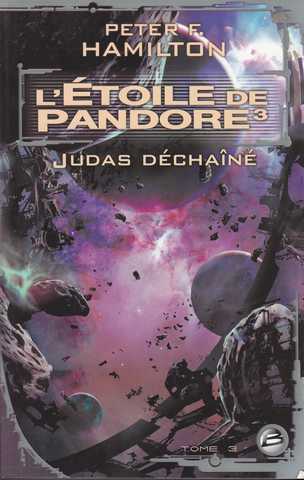 Hamilton Peter F., L'&eacute;toile de Pandore 3 - Judas d&eacute;cha&icirc;n&eacute;