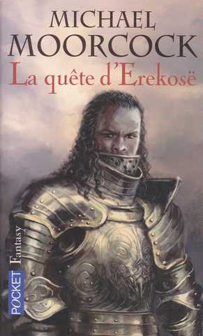 Moorcock Michael, La quete d'Erekos - Le champion ternel ; les guerriers d'argents & le dragon de l'pe