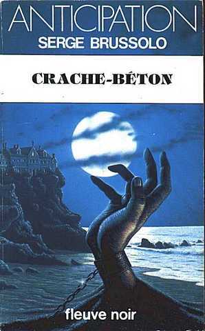 Brussolo Serge, Crache-bton