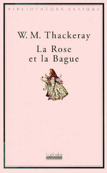 Thackeray W.m., La rose et la bague