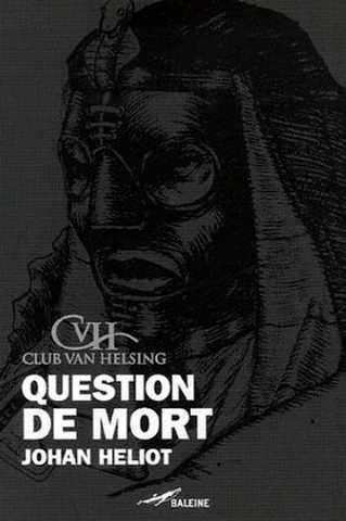 Heliot Johan, Question de mort