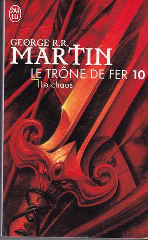 Martin George R.r., Le trone de fer 10 - Le chaos