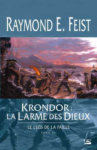 Feist Raymond E., Le legs de la faille 3 - krondor : La larme des dieux