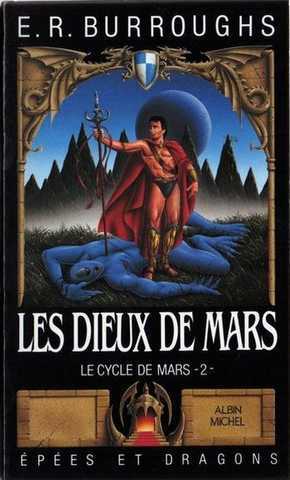 Burroughs Edgar Rice, Le cycle de Mars 2 - Les dieux de mars