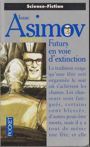 Asimov Isaac , Futurs en voie d'extinction