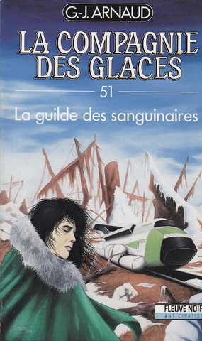 Arnaud G.j. , La compagnie des glaces 51 - La guilde des sanguinaires