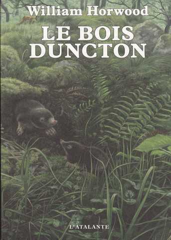 Horwood William, Le bois Duncton