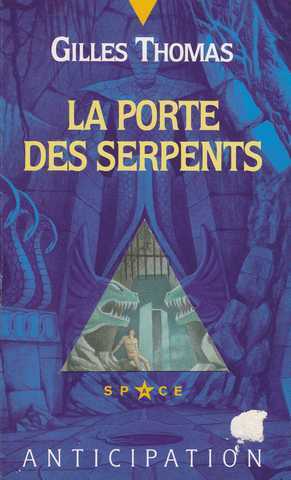 Thomas Gilles (julia Verlanger ; Hliane Taieb), La porte des serpents