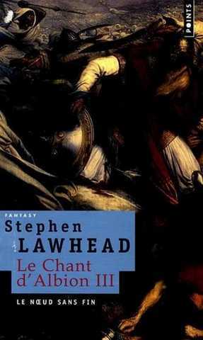 Lawhead Stephen, Le chant d'albion 3 - Le noeud sans fin
