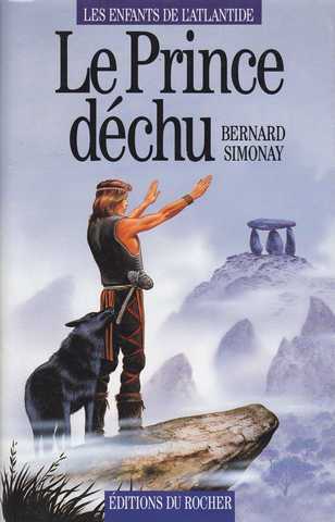 Simonay Bernard, Les enfants de l'atlantide 1 - Le prince dchu