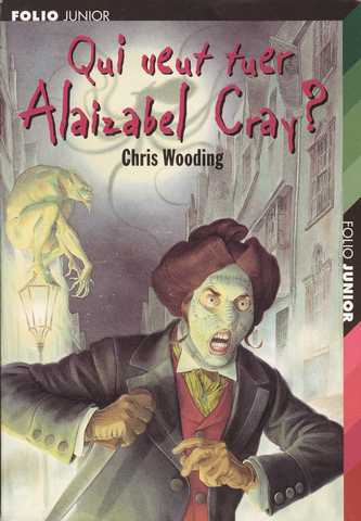 Wooding Chris, Qui veut tuer Alaizabel Cray ?