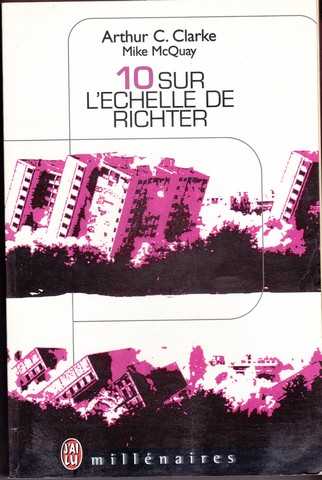 Clarke Arthur C. & Mcquay Mike, 10 sur l'chelle de richter