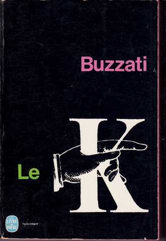 Buzzati Dino, Le K