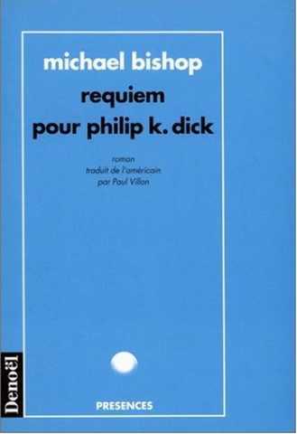 Bishop Michael, Requiem pour Philip K. Dick