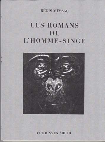 Messac Regis, Les romans de l'homme-singe