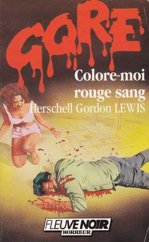 Lewis Hershell Gordon, Colore-moi rouge sang