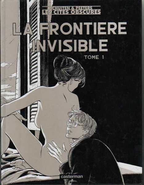 Schuiten & Peeters, Les cits obscures 1 - La frontire invisible