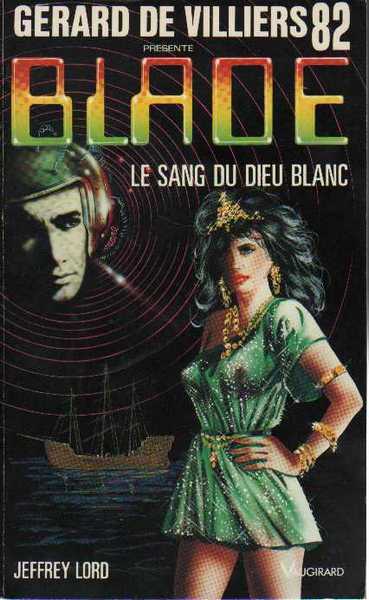 Lord Jeffrey, Blade 082 - Le sang du dieu blanc