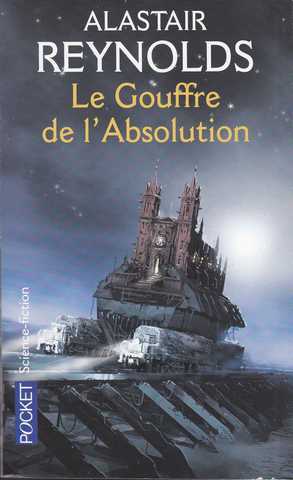 Reynolds Alastair, Le Cycle des Inhibiteurs 4 - Le Gouffre de l'absolution