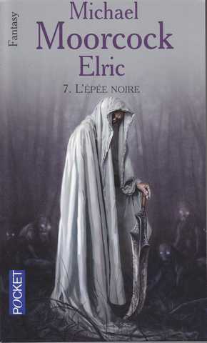 Moorcock Michael, Le cycle d'elric 7 - L'pe noire