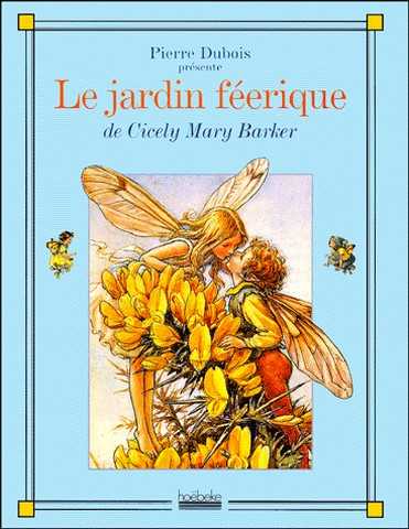 Dubois Pierre, Le Jardin ferique de Cicely Mary Barker