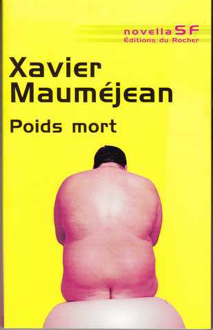 Maumjean Xavier, Poids mort
